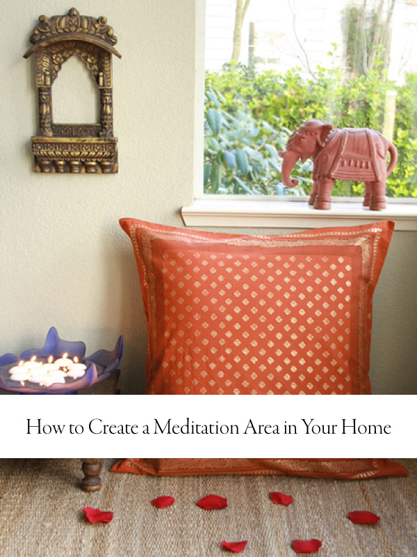 How to Create a Meditation Area in Your Home - Saffron Marigold